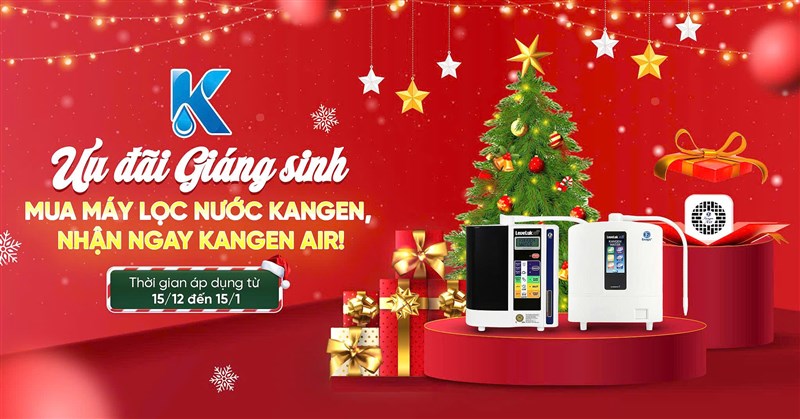 Ưu đãi giáng sinh mua máy lọc nước Kangen giảm 25%, tặng thêm máy lọc không khí Kangen Air